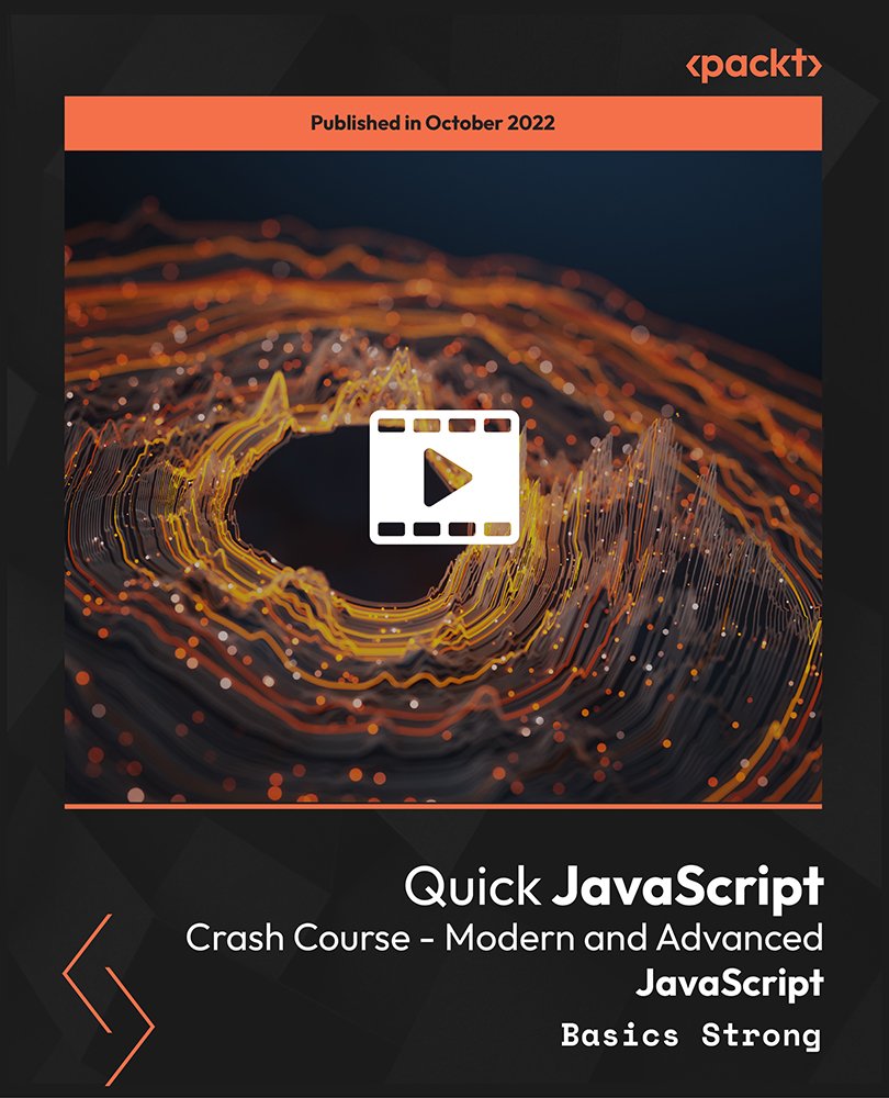 Quick JavaScript Crash Course - Modern and Advanced JavaScript