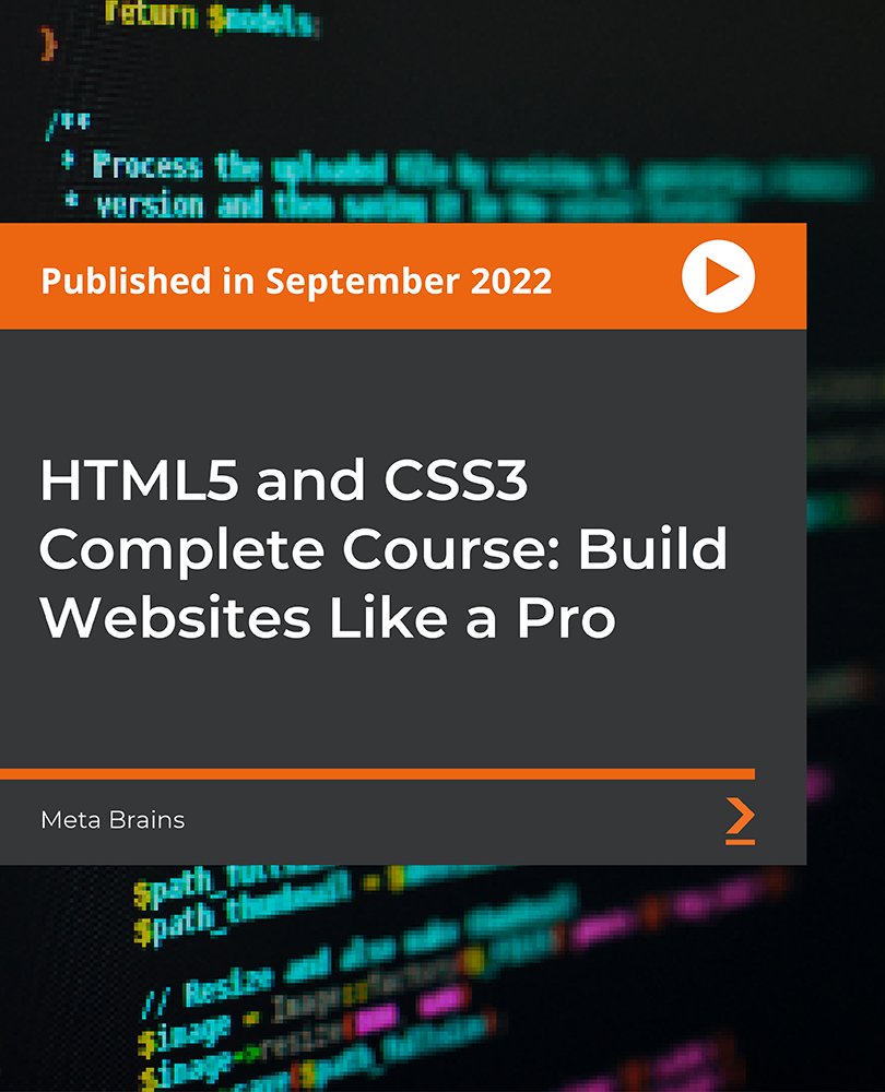 HTML5 and CSS3 Complete Course: Build Websites Like a Pro