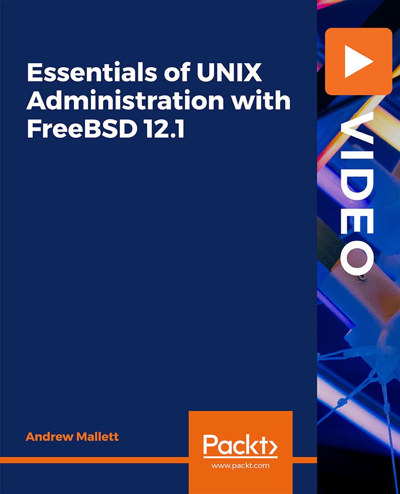 Essentials of UNIX Administration with FreeBSD 12.1