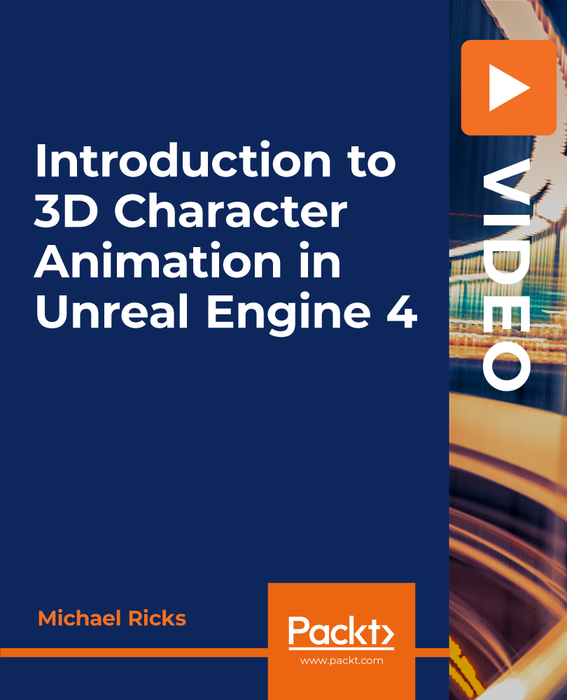 Introduction to 3D Character Animation in Unreal Engine 4