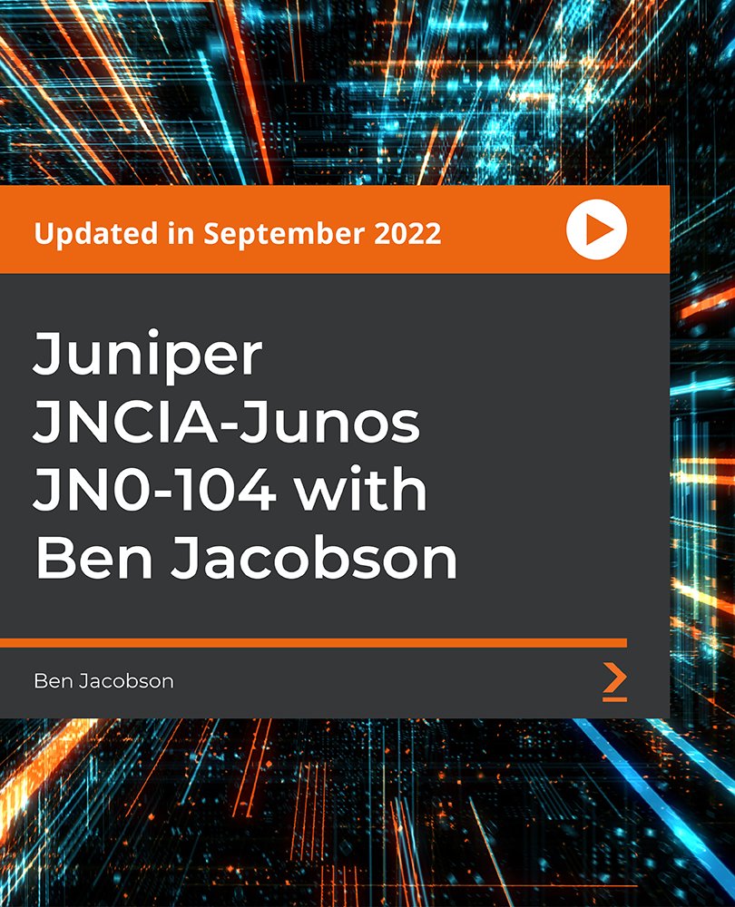 Juniper JNCIA-Junos JN0-104 with Ben Jacobson