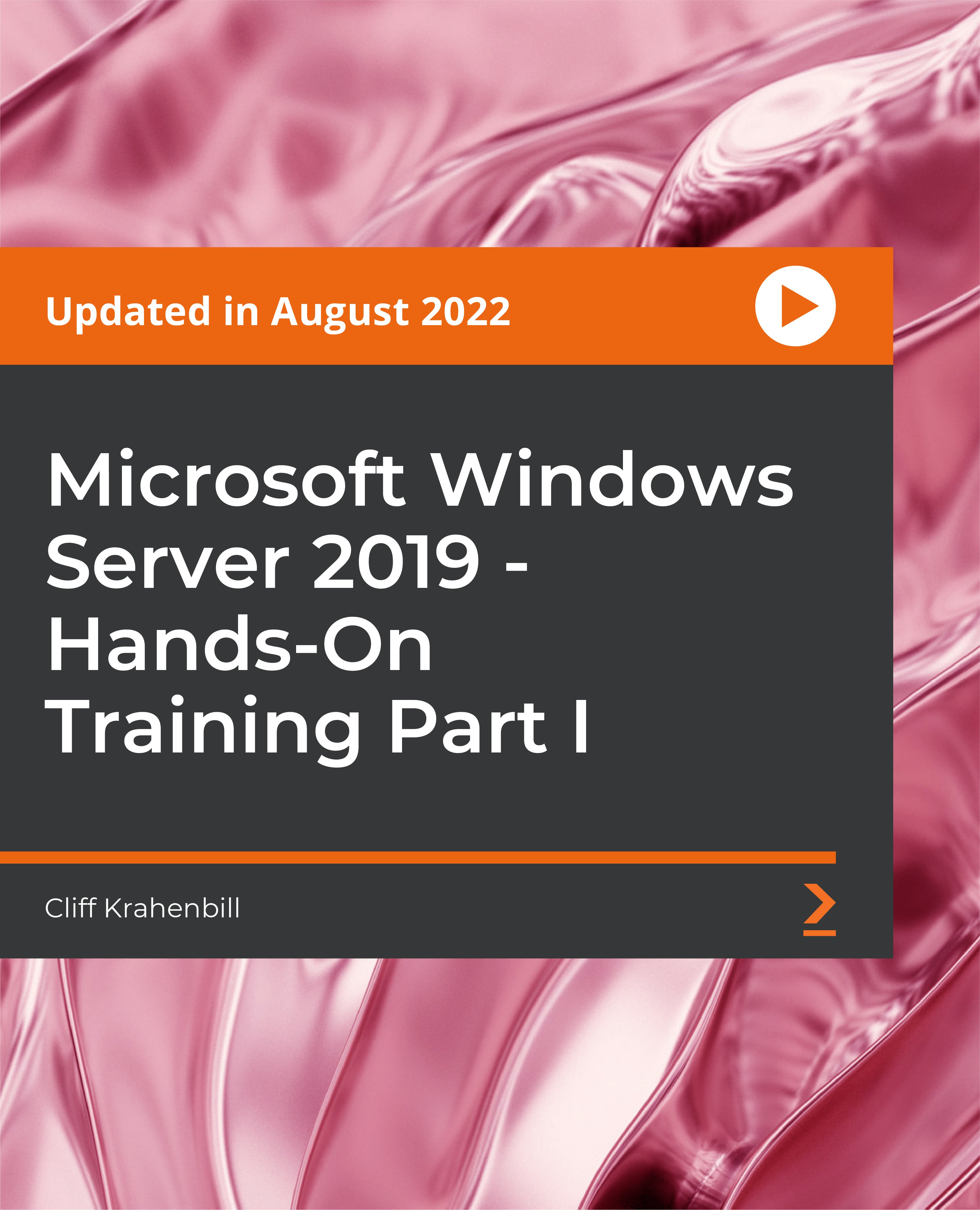Microsoft Windows Server 2019 - Hands-On Training Part I