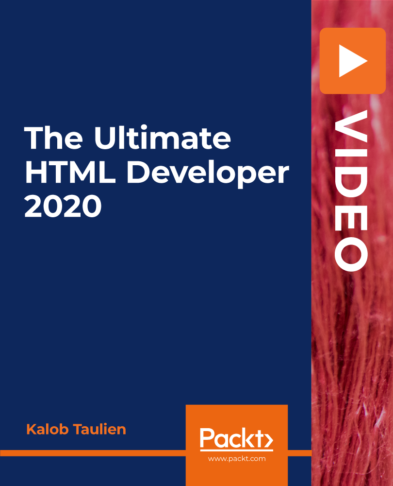The Ultimate HTML Developer 2020 Edition