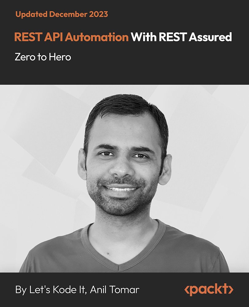 REST API Automation With REST Assured - Zero To Hero