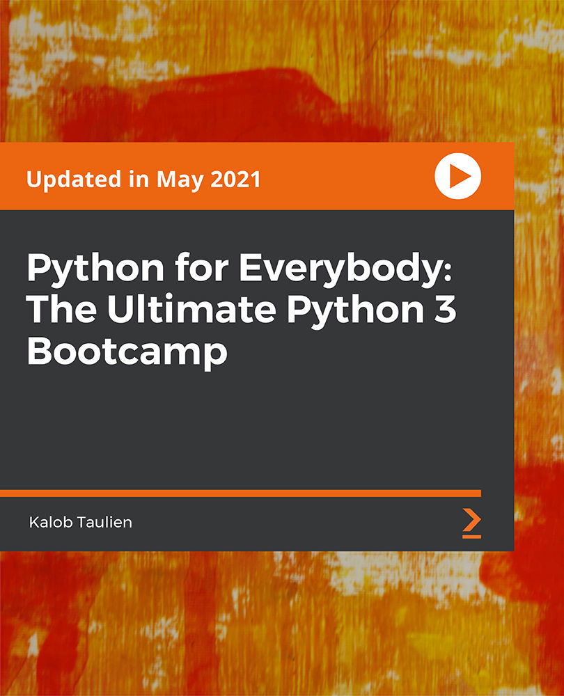 Python for Everybody: The Ultimate Python 3 Bootcamp