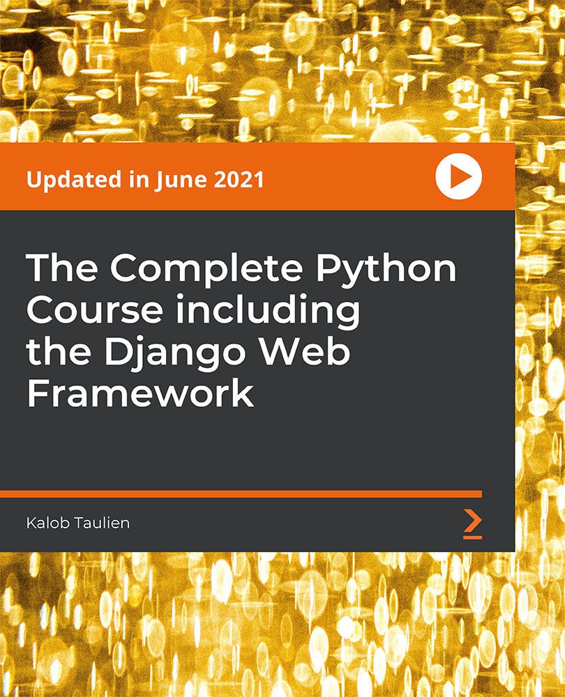 The Complete Python Course including the Django Web Framework