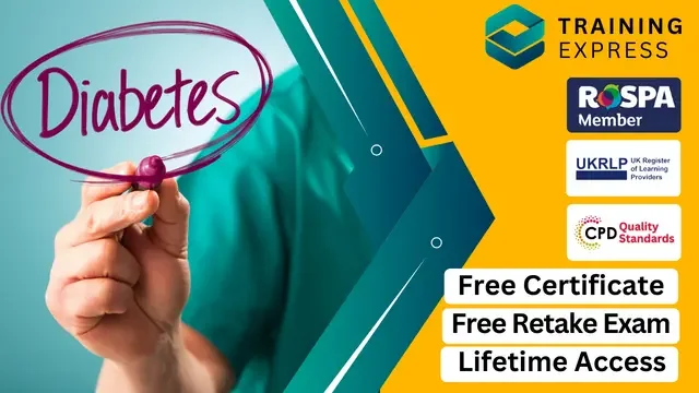 Understanding the Care and Management of Diabetes With Complete Career Guide Course