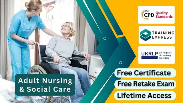 Adult Nursing & Social Care Training Course