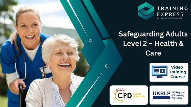 Safeguarding Adults Level 2 - Health & Care Course