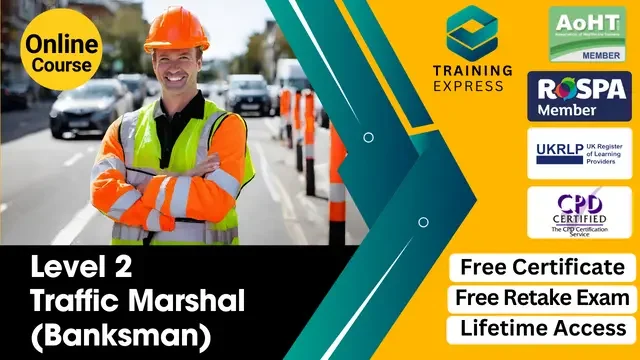 Traffic Marshal (Banksman) - Level 2 Diploma Course