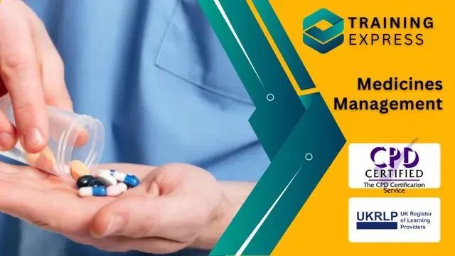 Control and Administration of Medicine - CPD Certified Course
