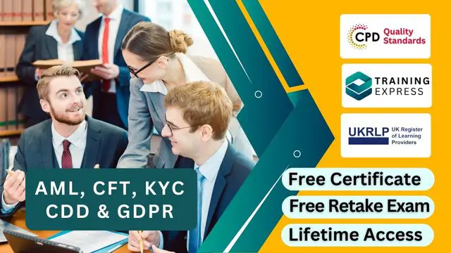 AML, CFT, KYC, CDD & GDPR Course