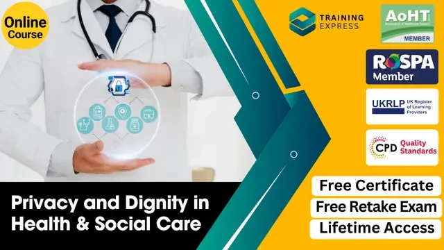 Privacy and Dignity in Health & Social Care Course