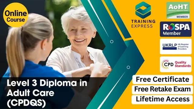Level 3 Diploma in Adult Care (CPDQS) Course