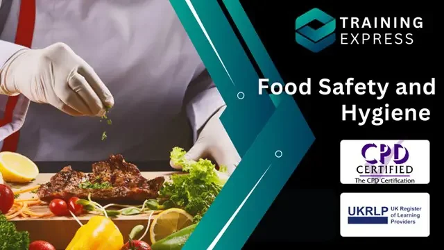 Food Safety and Hygiene - IOH Endorsed, CPD Certified Course