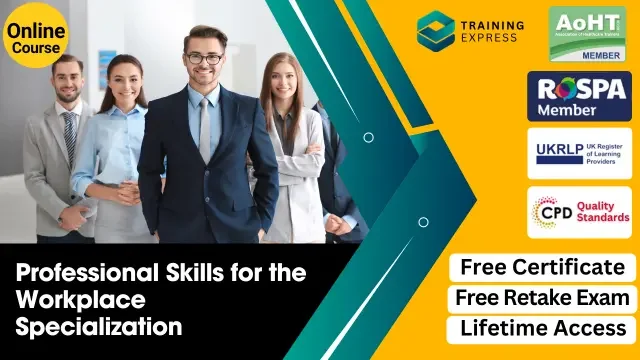 Professional Skills for the Workplace Specialization Course