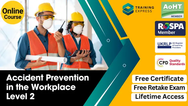 Accident Prevention in the Workplace Level 2 Course