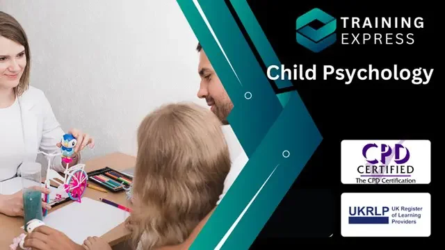 Child Psychology Diploma Level 3 - CPD Accredited Course