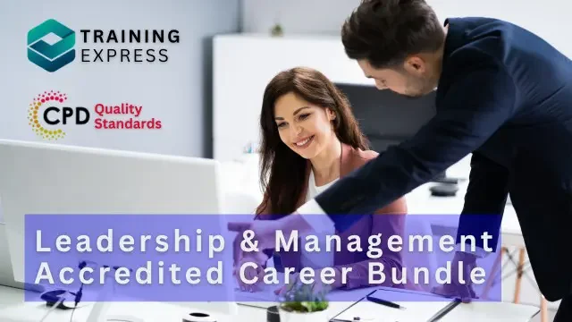 Complete Leadership & Management Training - CPD Accredited Career Bundle Course