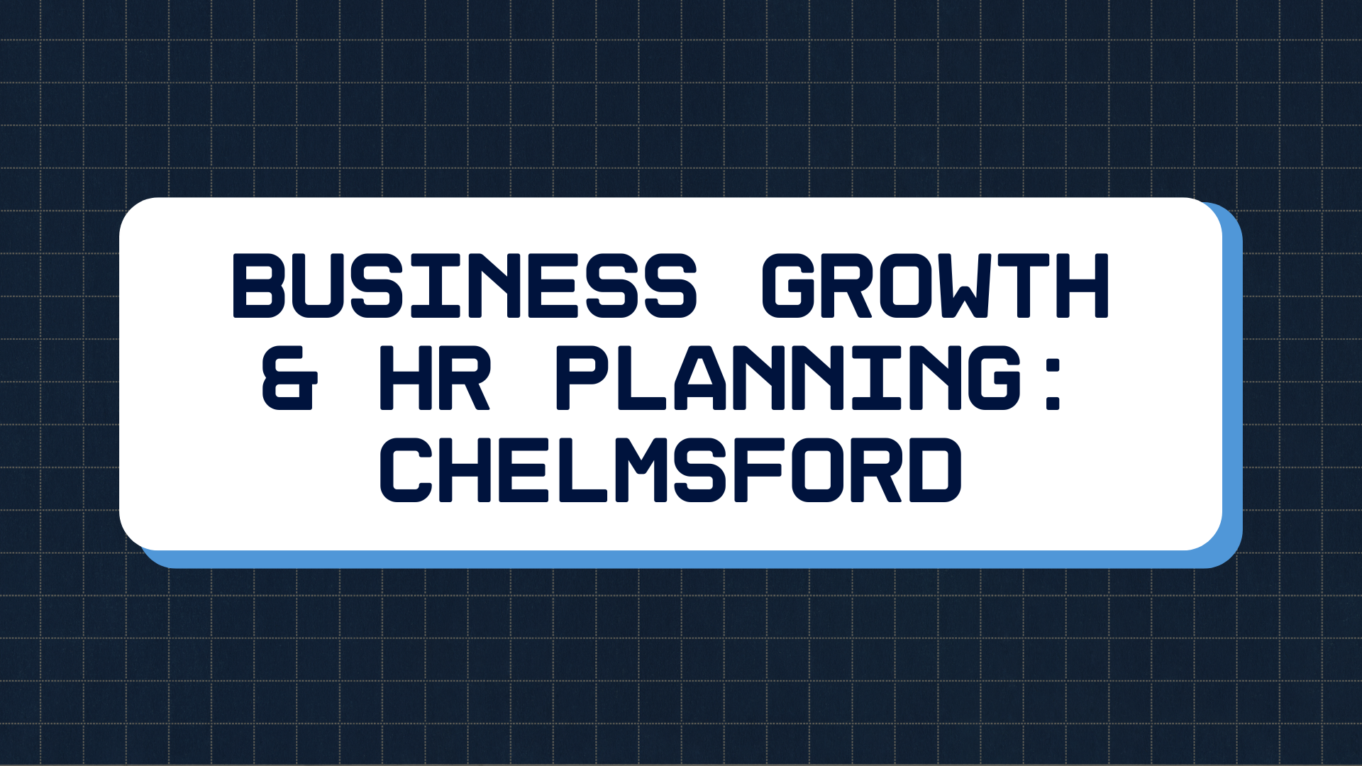 Business Growth & HR Planning - INPERSON WORKSHOP