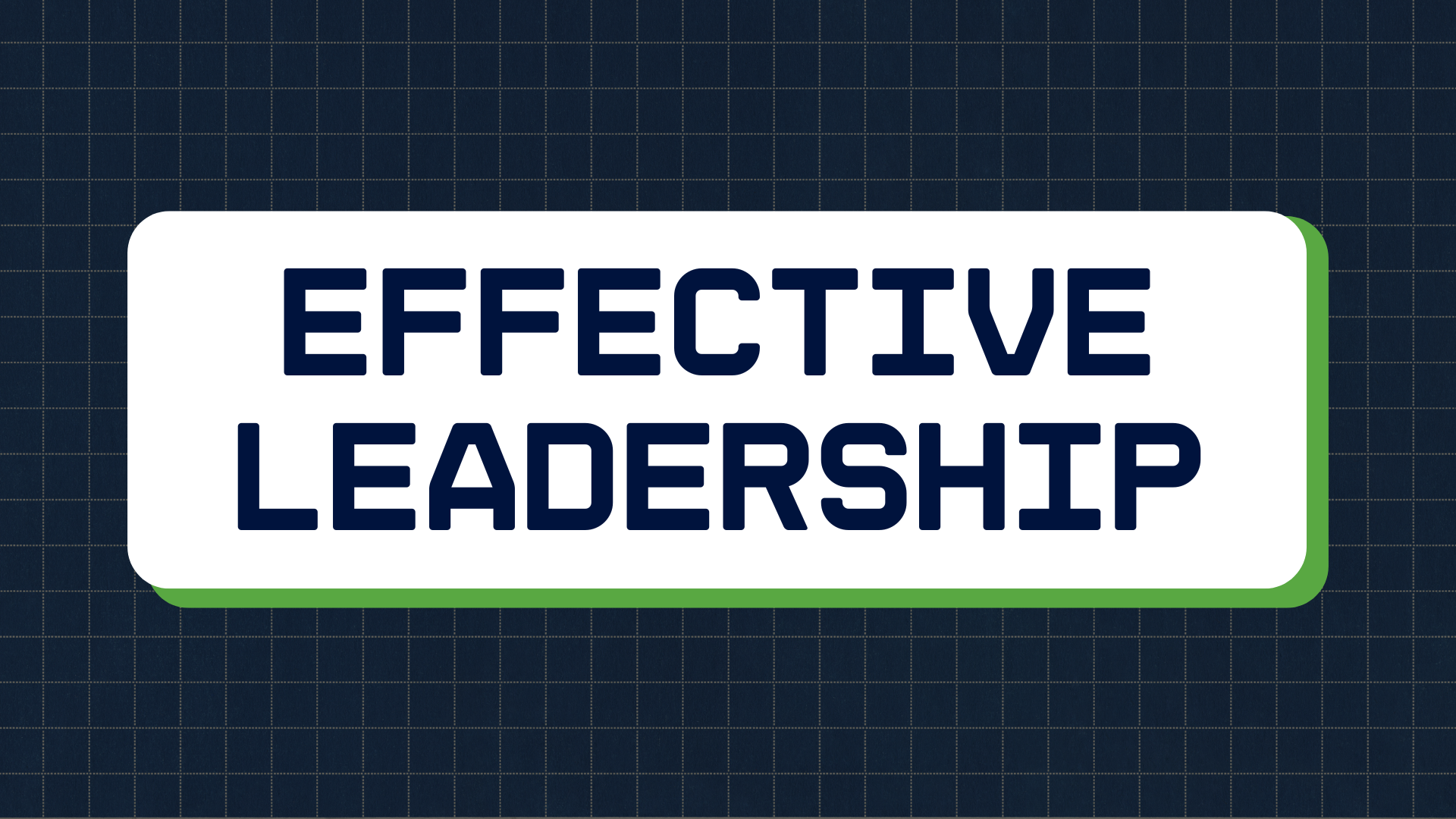 Effective Leadership - ONLINE WORKSHOP