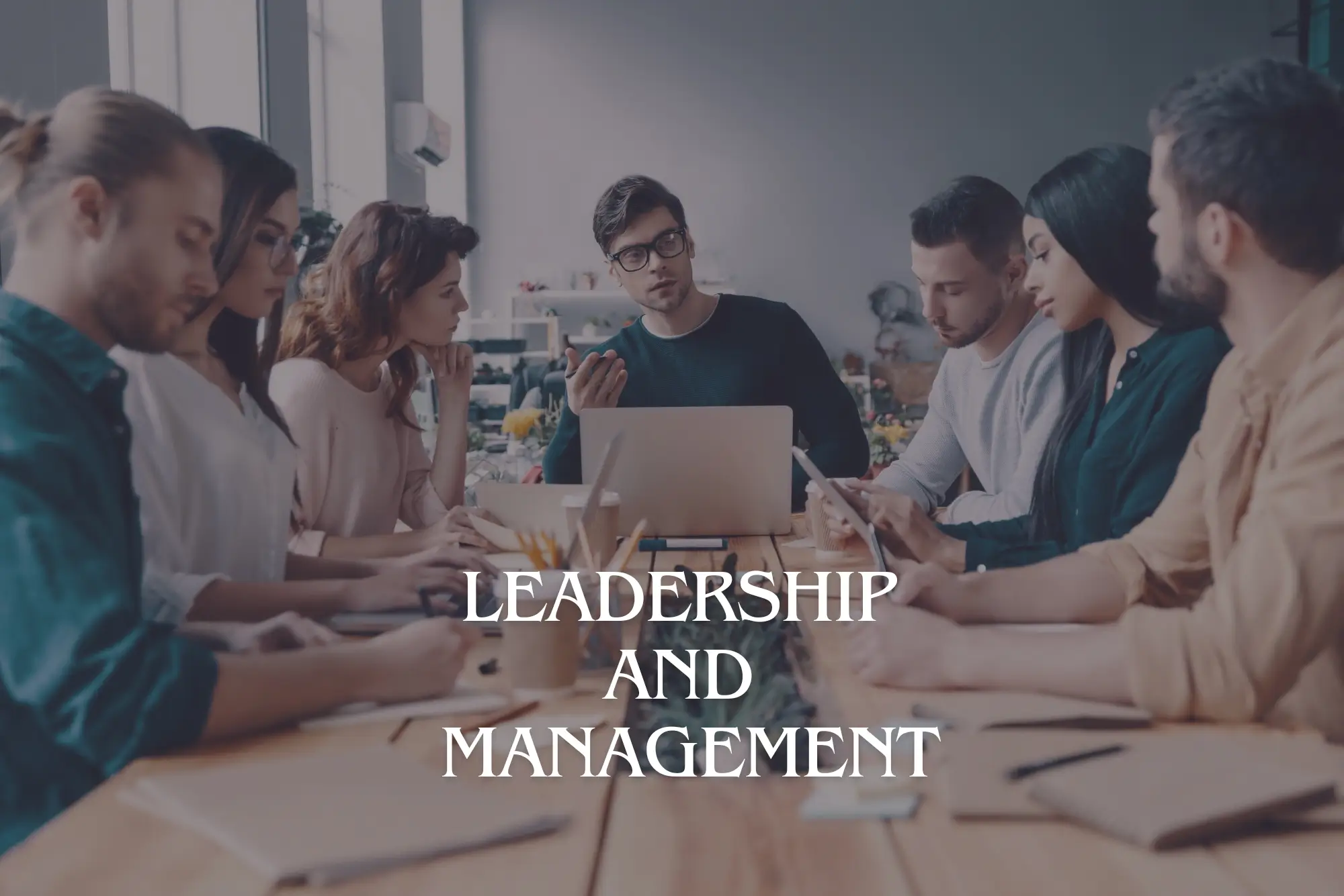 Leadership and Management