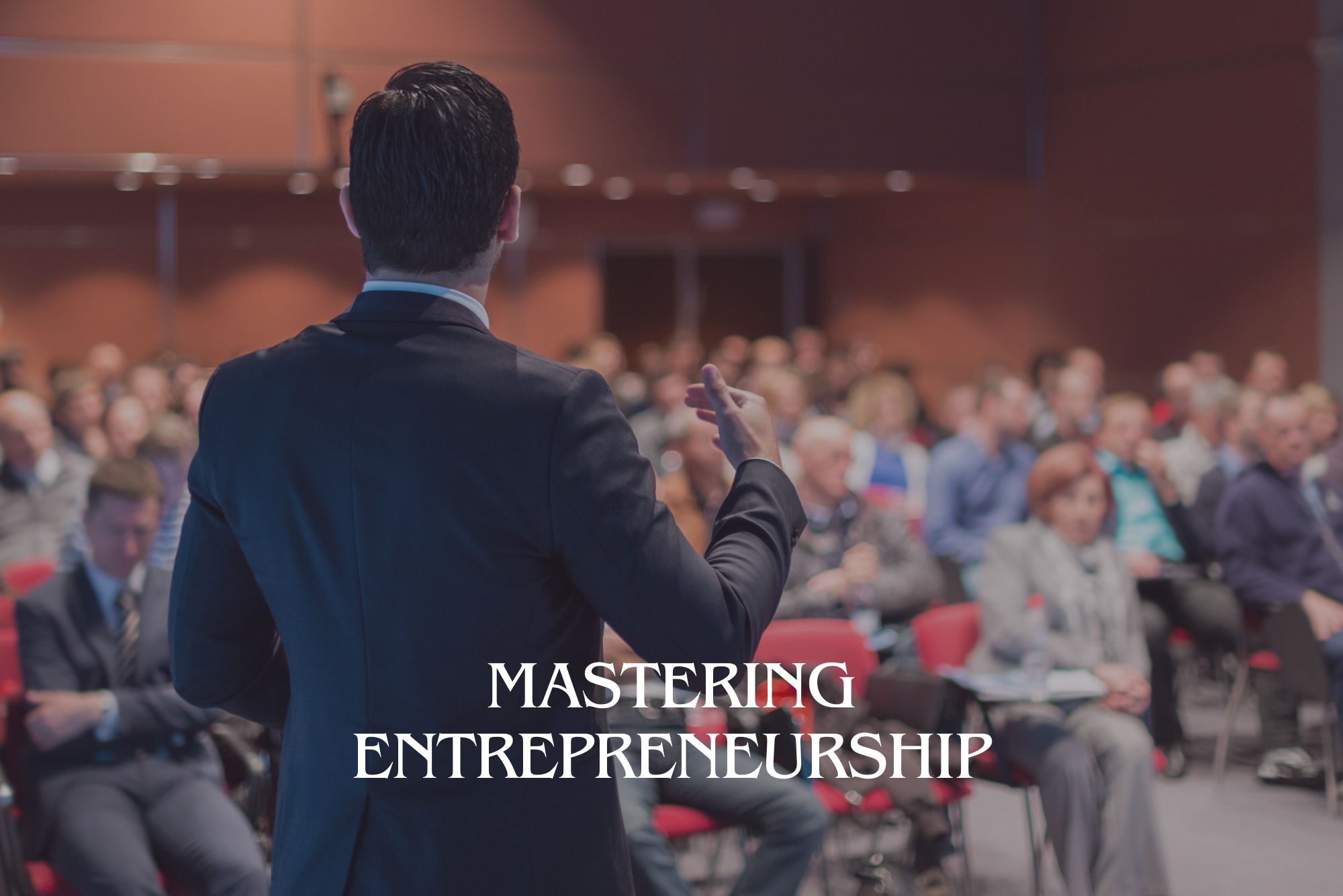 Mastering Entrepreneurship