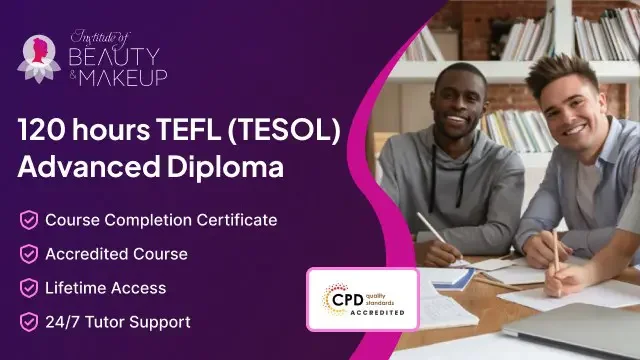 120 hours TEFL (TESOL) Advanced Diploma