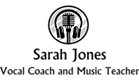 Sarah Jones: Vocal Coach and Music Teacher logo
