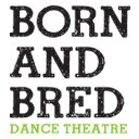 Born and Bred Dance Theatre