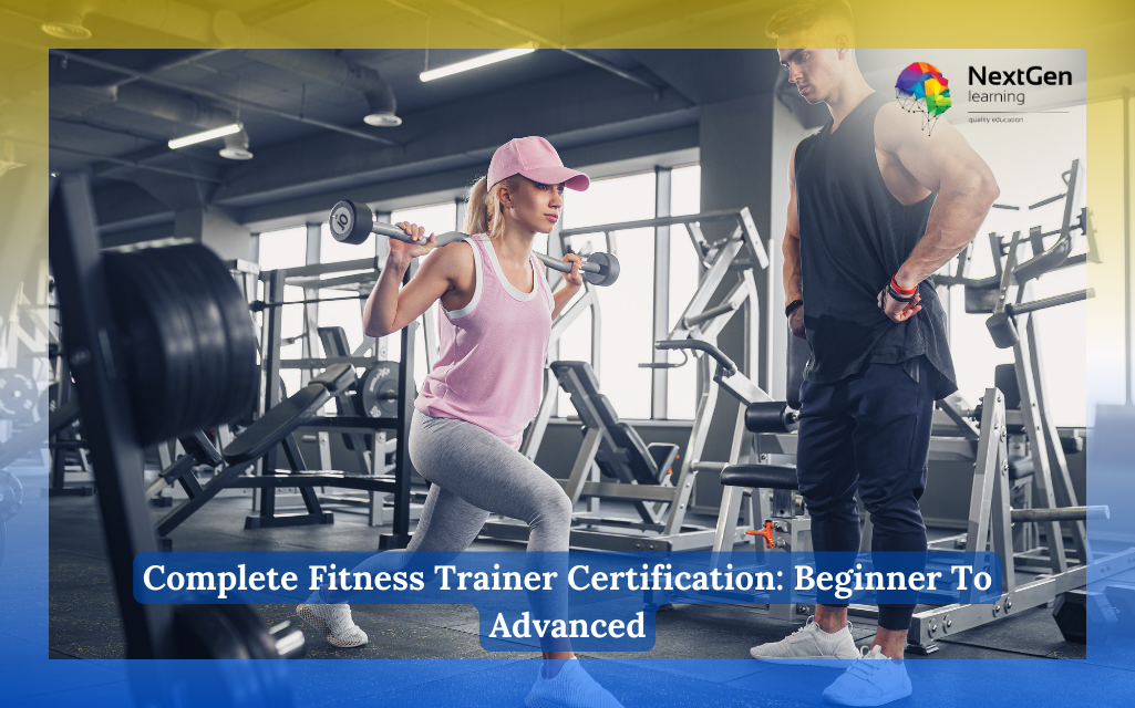 Complete Fitness Trainer Certification: Beginner To Advanced Course