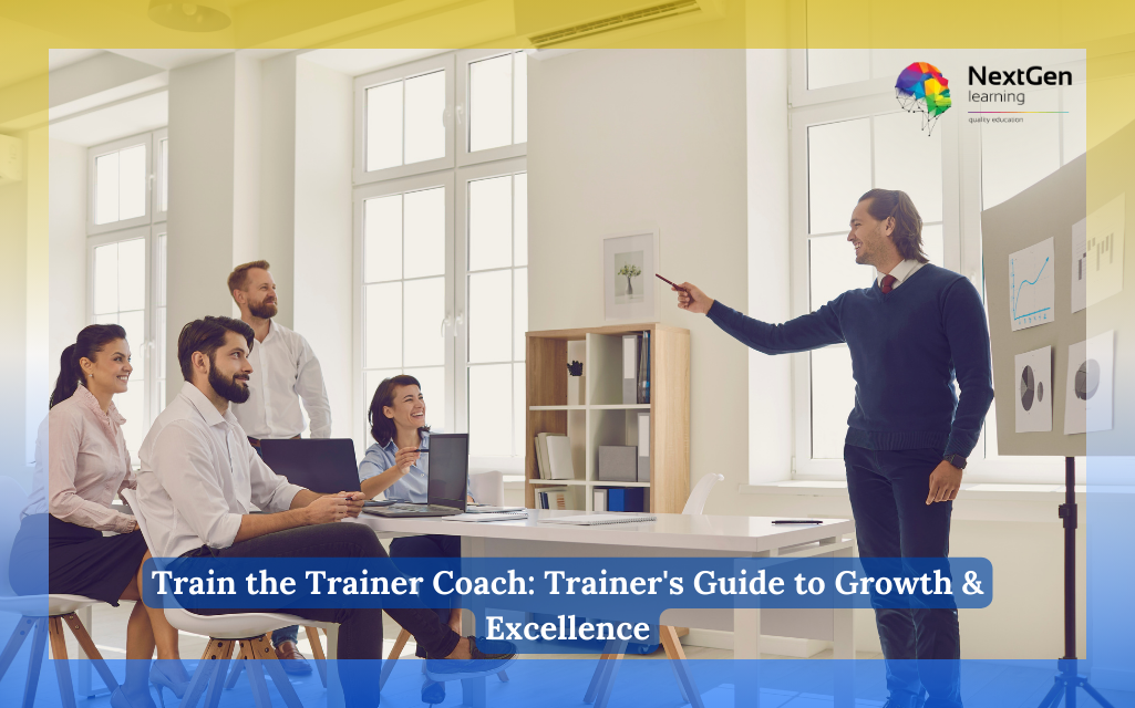 Train the Trainer Coach: Trainer's Guide to Growth & Excellence Level 5 Course