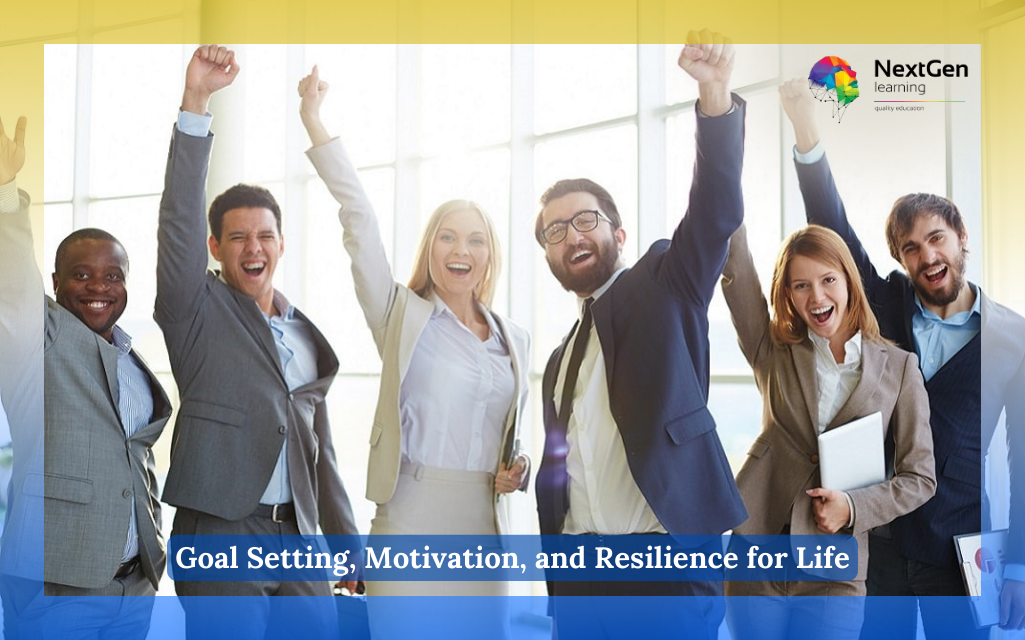 Goal Setting, Motivation, and Resilience for Life Course