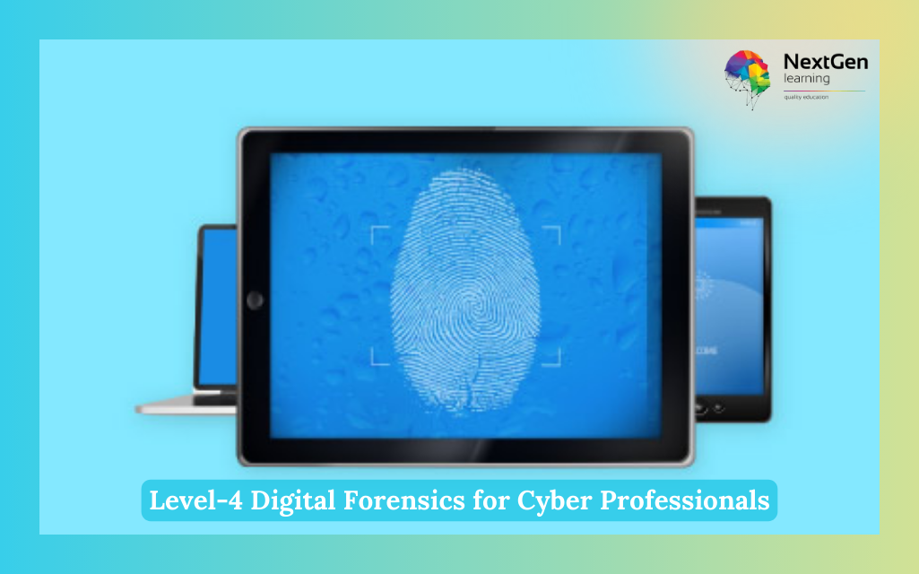 Level-4 Digital Forensics for Cyber Professionals Course