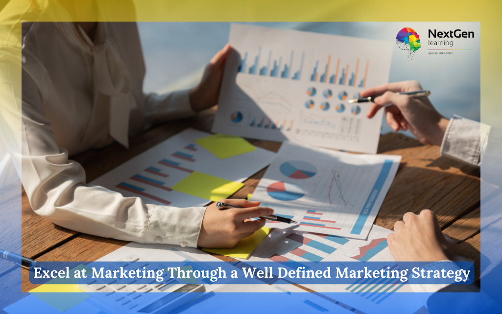 Excel at Marketing Through a Well Defined Marketing Strategy Course