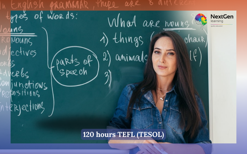 120 hours TEFL (TESOL) Course