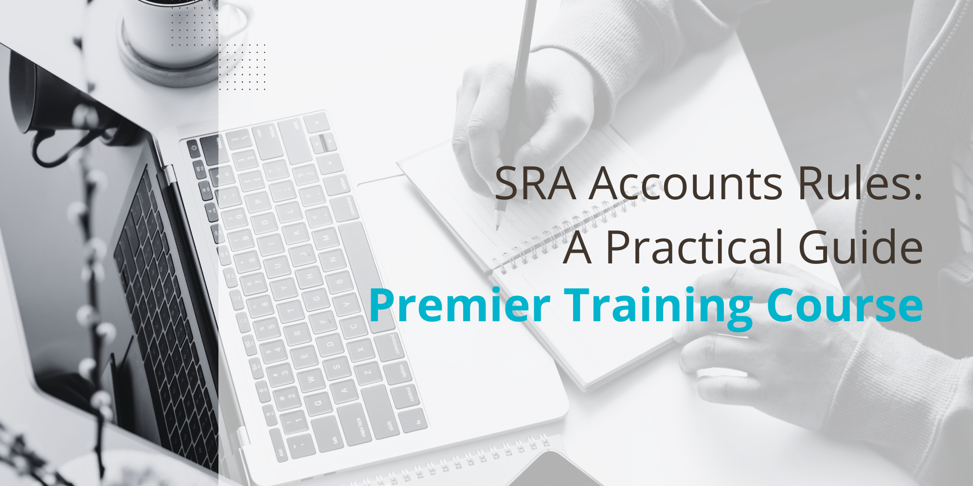 SRA Accounts Rules: A Practical Guide