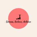 Dream Believe Achieve