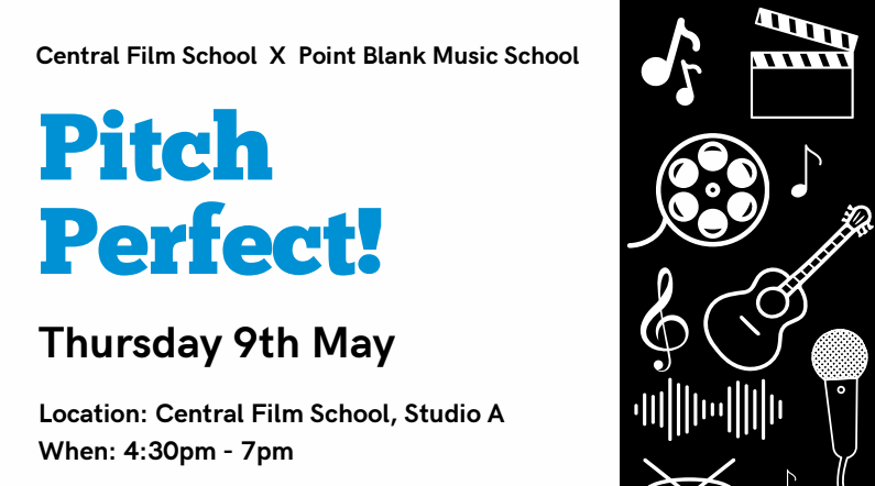 Central Film School & Point Blank Music School Pitching Event