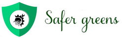 Safer Greens