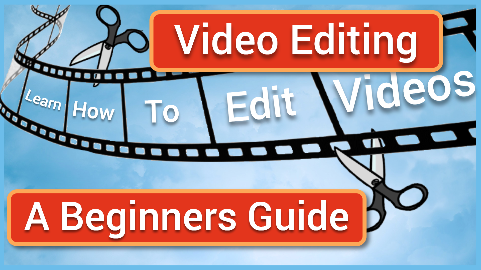 Video Editing A Beginner's Guide
