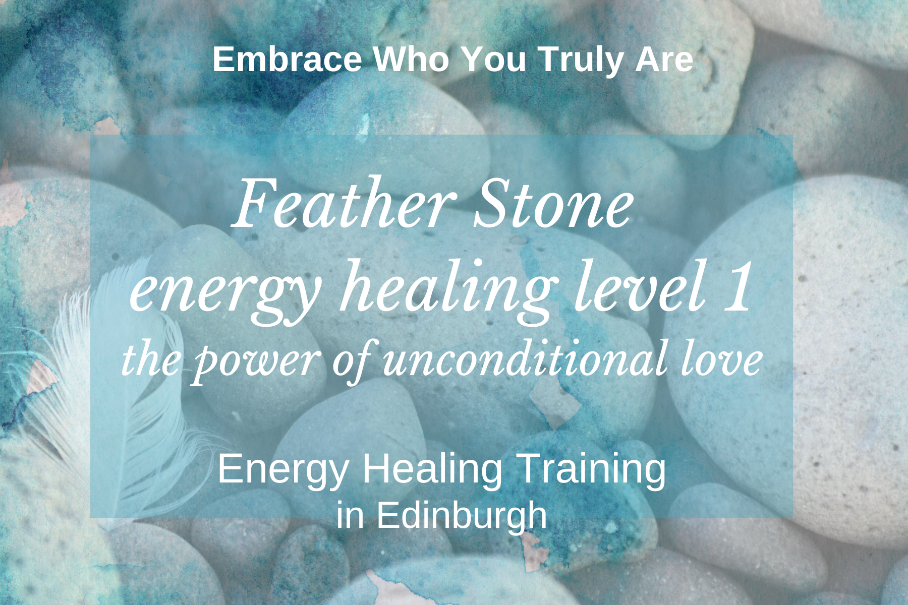 Feather Stone Energy Healing Training - Level 1

​