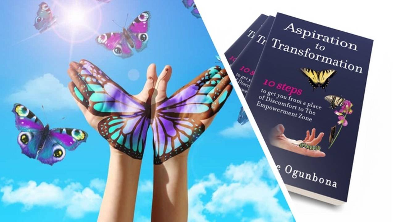 Aspiration to Transformation (Create Your Transformed and Empowered Life)
