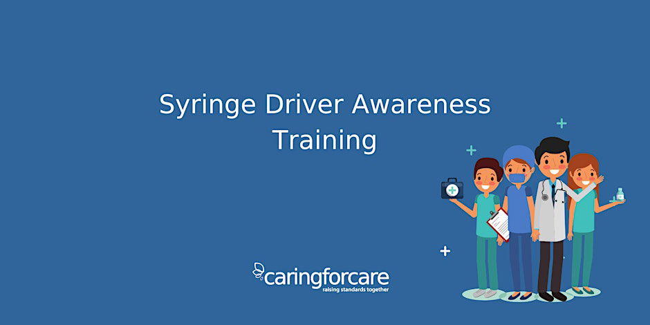 Syringe Driver Awareness Training