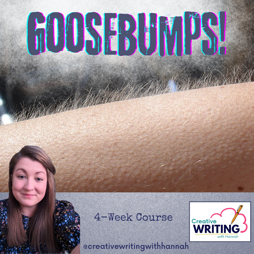 Creative Writing Summer Course: Goosebumps!