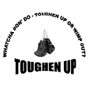 Toughen Up