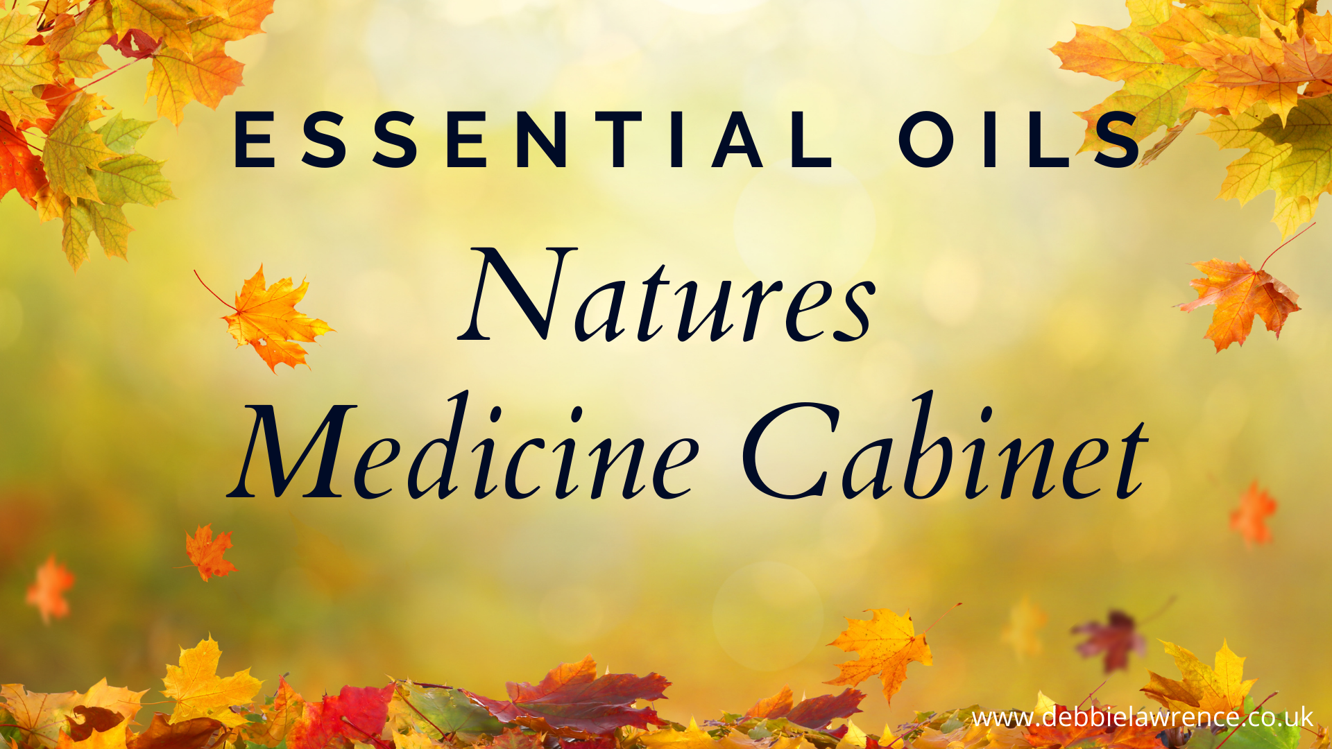 Natures Medicine Cabinet ~ Essential Oils, FREE Online Class