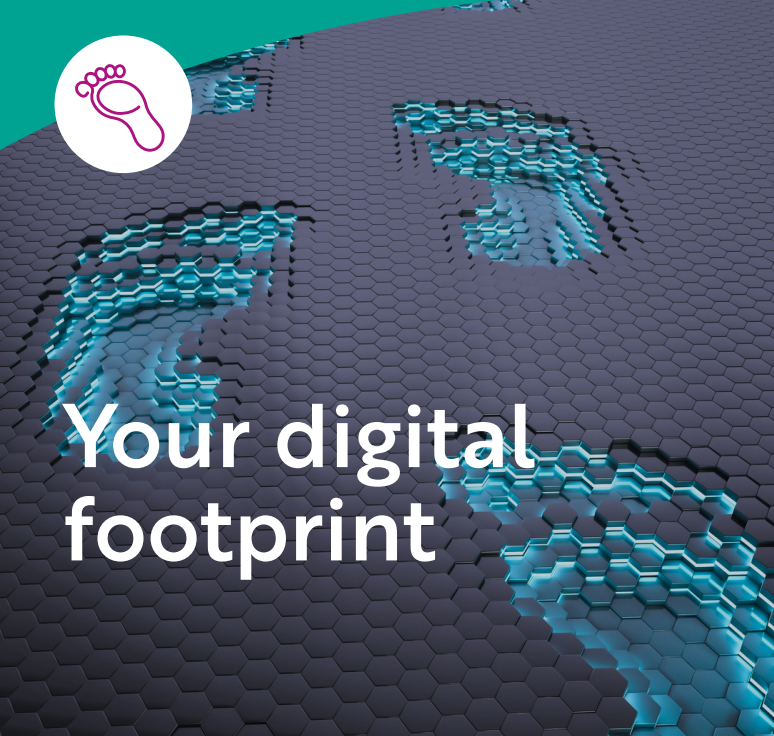 Your digital footprint