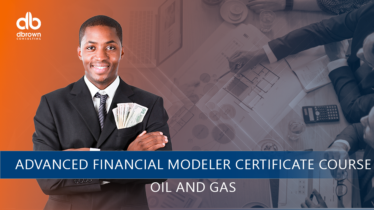 Advanced Financial Modeler Certificate Course - Oil & Gas