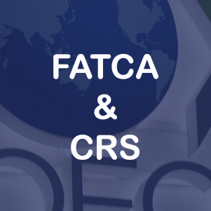 Foreign Account and Tax Compliance Act (FATCA) & Common Reporting Standards (CRS)
